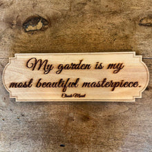 Load image into Gallery viewer, Monet Garden Quote Sign - Made in USA with American Cedar - The Celtic Farm